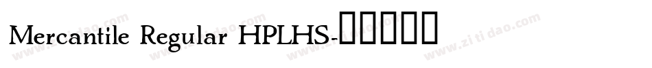 Mercantile Regular HPLHS字体转换